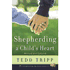 37191: Shepherding a Child's Heart, Revised and Updated